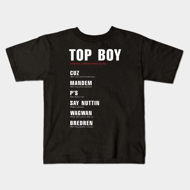 Netflix Top Boy London slang explainer Kids T-Shirt by ölümprints